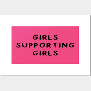 girls supporting girls Posters and Art